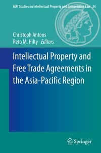 Abbildung von: Intellectual Property and Free Trade Agreements in the Asia-Pacific Region - Springer