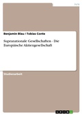 Cover: Supranationale Gesellschaften - Die Europ&auml;ische Aktiengesellschaft - GRIN Verlag