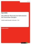 Cover: Die politische OEkonomie der Subventionen fuer erneuerbare Energien - Grin Verlag