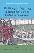 Cover: The Taking and Displaying of Human Body Parts as Trophies by Amerindians - Springer