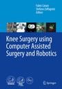Cover: Knee Surgery using Computer Assisted Surgery and Robotics - Springer