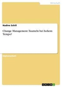 Abbildung von: Change Management. Taumeln bei hohem Tempo? - Grin Verlag