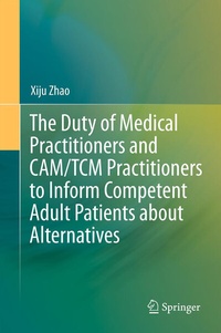 Abbildung von: The Duty of Medical Practitioners and CAM/TCM Practitioners to Inform Competent Adult Patients about Alternatives - Springer