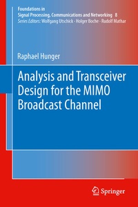 Enlarge image Cover: Analysis and Transceiver Design for the MIMO Broadcast Channel - Springer