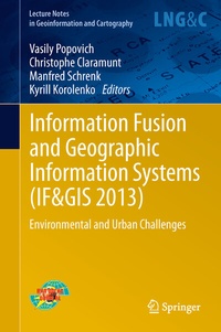 Bild vergrößern Bild: Information Fusion and Geographic Information Systems (IF&GIS 2013) - Springer