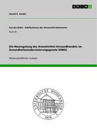 Abbildung von: Die Neuregelung Des Arzneimittel-Versandhandels Im Gesundheitsmodernisierungsgesetz (Gmg) - GRIN Verlag