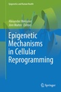 Cover: Epigenetic Mechanisms in Cellular Reprogramming - Springer