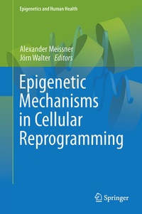 Enlarge image Cover: Epigenetic Mechanisms in Cellular Reprogramming - Springer