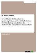 Cover: Gewerblicher Rechtsschutz Im Spannungsfeld Zu Den Grundfreiheiten Des Egv - GRIN Verlag
