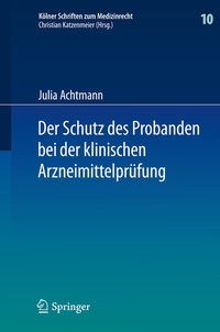 Abbildung von: Der Schutz des Probanden bei der klinischen Arzneimittelprüfung - Springer