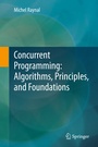 Cover: Concurrent Programming: Algorithms, Principles, and Foundations - Springer