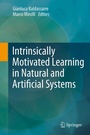 Cover: Intrinsically Motivated Learning in Natural and Artificial Systems - Springer