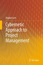 Cover: Cybernetic Approach to Project Management - Springer