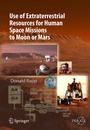 Cover: Use of Extraterrestrial Resources for Human Space Missions to Moon or Mars - Springer