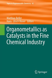 Abbildung von: Organometallics as Catalysts in the Fine Chemical Industry - Springer