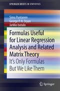 Cover: Formulas Useful for Linear Regression Analysis and Related Matrix Theory - Springer