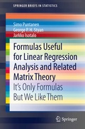 Cover: Formulas Useful for Linear Regression Analysis and Related Matrix Theory - Springer
