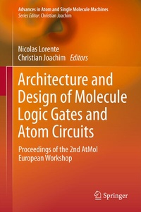 Enlarge image Cover: Architecture and Design of Molecule Logic Gates and Atom Circuits - Springer