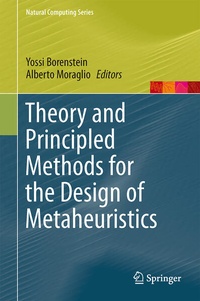 Enlarge image Cover: Theory and Principled Methods for the Design of Metaheuristics - Springer
