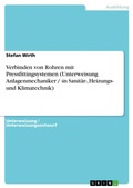 Cover: Verbinden von Rohren mit Pressfittingsystemen (Unterweisung Anlagenmechaniker / -in Sanit&auml;r-, Heizungs- und Klimatechnik) - GRIN Verlag