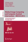 Cover: Medical Image Computing and Computer-Assisted Intervention -- MICCAI 2012 - Springer