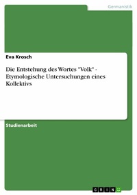 Abbildung von: Die Entstehung Des Wortes 'Volk' - GRIN Verlag