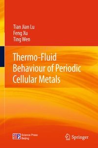 Enlarge image Cover: Thermo-Fluid Behaviour of Periodic Cellular Metals - Springer
