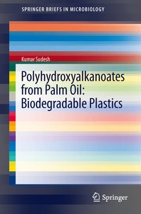 Enlarge image Cover: Polyhydroxyalkanoates from Palm Oil: Biodegradable Plastics - Springer