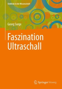 Enlarge image Cover: Faszination Ultraschall - Einblicke in die Wissenschaft