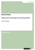 Cover: Bildung f&uuml;r nachhaltige Entwicklung (BNE) - GRIN Verlag