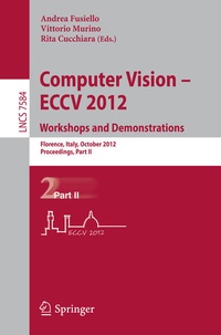 Enlarge image Cover: Computer Vision -- ECCV 2012. Workshops and Demonstrations - Springer