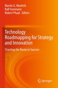Enlarge image Cover: Technology Roadmapping for Strategy and Innovation - Springer