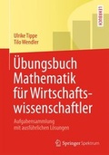 Cover: &Uuml;bungsbuch Mathematik f&uuml;r Wirtschaftswissenschaftler - Springer Spektrum