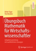 Cover: &Uuml;bungsbuch Mathematik f&uuml;r Wirtschaftswissenschaftler - Springer Spektrum