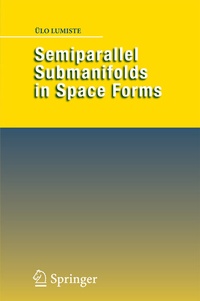 Abbildung von: Semiparallel Submanifolds in Space Forms - Springer