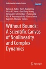 Cover: Without Bounds: A Scientific Canvas of Nonlinearity and Complex Dynamics - Springer