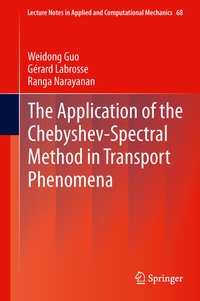Enlarge image Cover: The Application of the Chebyshev-Spectral Method in Transport Phenomena - Springer