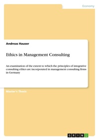 Enlarge image Cover: Ethics in Management Consulting - Grin Verlag