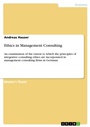 Cover: Ethics in Management Consulting - GRIN Verlag