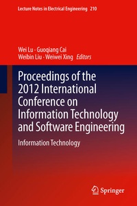Enlarge image Cover: Proceedings of the 2012 International Conference on Information Technology and Software Engineering - Springer