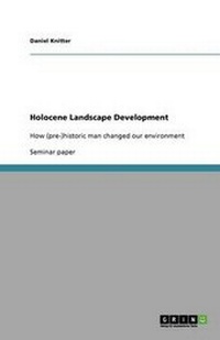 Enlarge image Cover: Holocene Landscape Development - GRIN Publishing