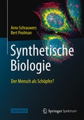 Cover: Synthetische Biologie - Der Mensch als Sch&ouml;pfer? - Springer Spektrum