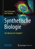 Cover: Synthetische Biologie - Der Mensch als Sch&ouml;pfer? - Springer Spektrum