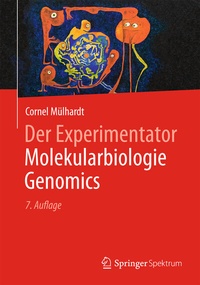 Abbildung von: Der Experimentator Molekularbiologie / Genomics - Springer Spektrum