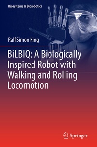 Abbildung von: BiLBIQ: A Biologically Inspired Robot with Walking and Rolling Locomotion - Springer