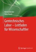 Cover: Gentechnisches Labor - Leitfaden f&uuml;r Wissenschaftler - Springer Spektrum