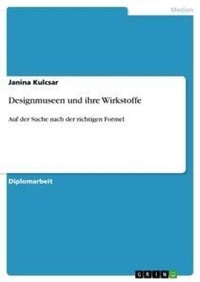 Abbildung von: Designmuseen und ihre Wirkstoffe - Grin Verlag