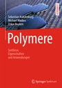 Cover: Polymere: Synthese, Eigenschaften und Anwendungen - Springer Spektrum