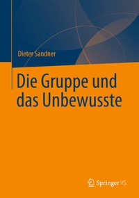 Abbildung von: Die Gruppe und das Unbewusste - Springer VS