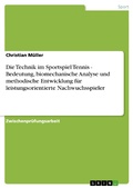 Cover: Die Technik Im Sportspiel Tennis - GRIN Verlag